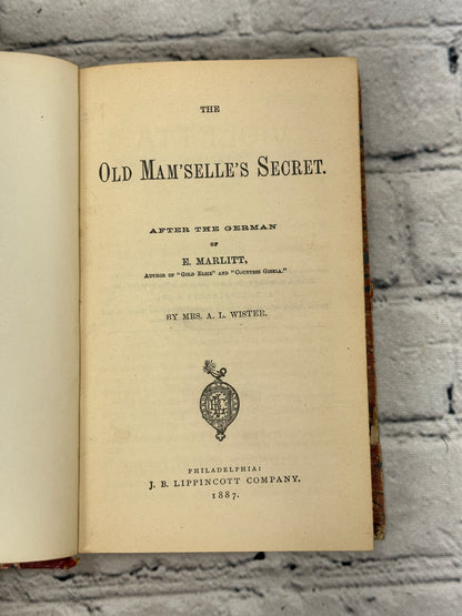 The Old Mam'Selle's Secret. After the German of E.Marlitt by A.L. Wister [1887]