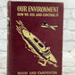 Our Environment: How We Use and Control it by Wood & Carpenter [1952]