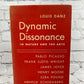 Dynamic Dissonance in Nature and Arts By Louis Danz [1st Edition · 1952]