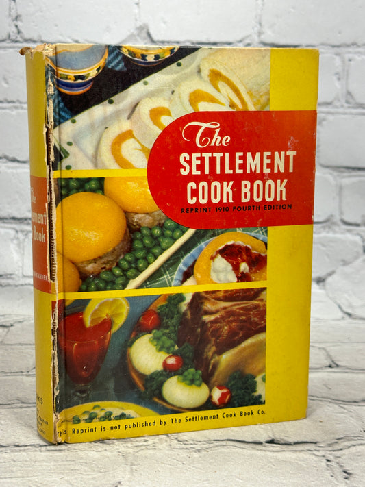 The Settlement Cook Book by Mrs. Simon Kander  [Reprint 1910 · Fourth Edition]