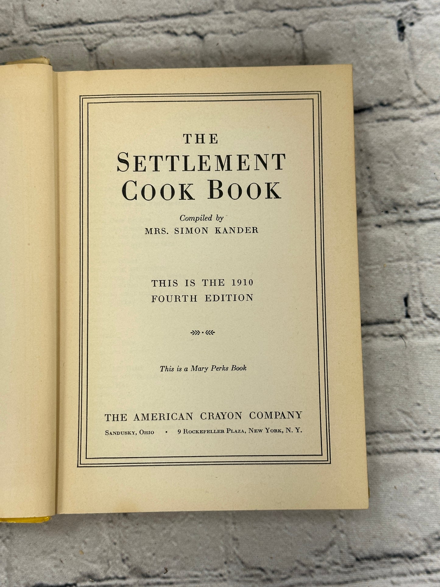 The Settlement Cook Book by Mrs. Simon Kander  [Reprint 1910 · Fourth Edition]