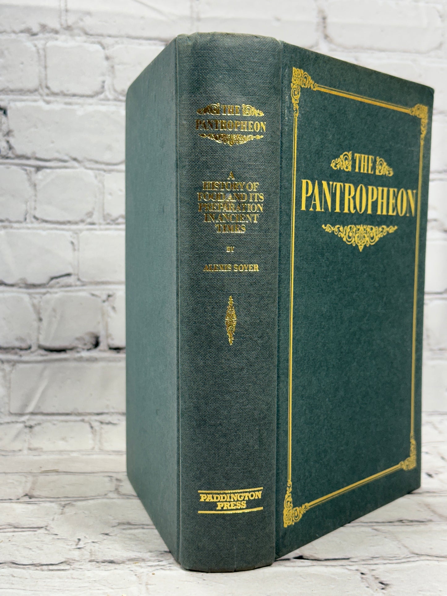 The Pantropheon A History of Food and Preparation in Ancient Times by Alexis Soyer [1977]