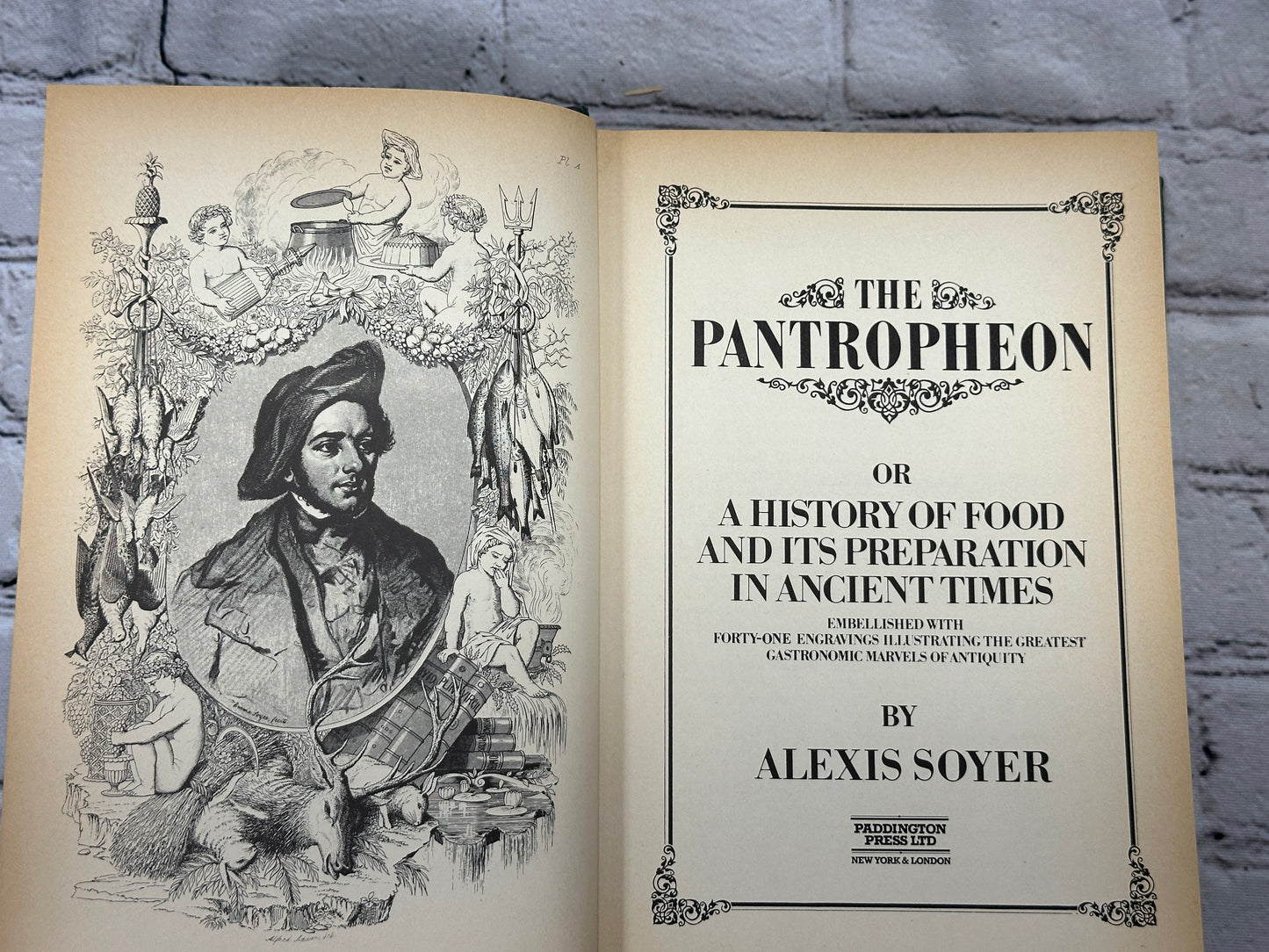 The Pantropheon A History of Food and Preparation in Ancient Times by Alexis Soyer [1977]