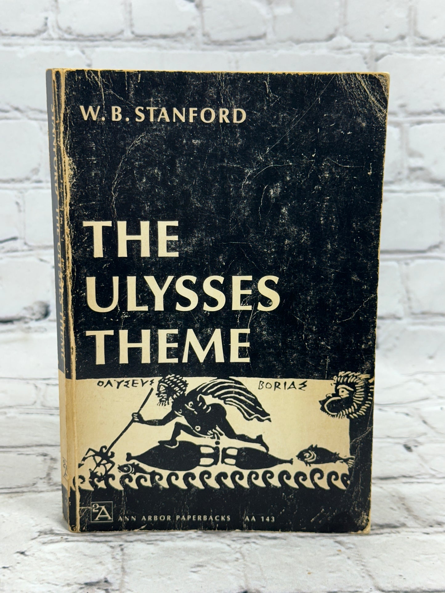 The Ulysses Theme: A study of a Traditional Hero  by W B Stanford [1978]