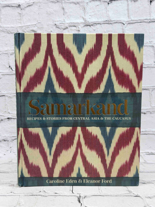 Samarkand: Recipes & Stories from Central Asia & The Caucasus