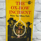 The Ox-Bow Incident by Walter Van Tilburg Clark [1962]