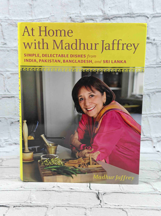 At Home with Madhur Jaffrey: Simple, Delectable Dishes from India, Pakistan, Bangladesh, and Sri Lanka: A Cookbook