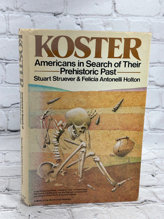 Koster: Americans in Search of Thier Prehistoric Past [1st Ed. · 1979]