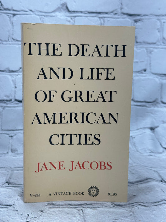 The Death and Life of Great American Cities by Jane Jacobs [Vintage Book · 1961]