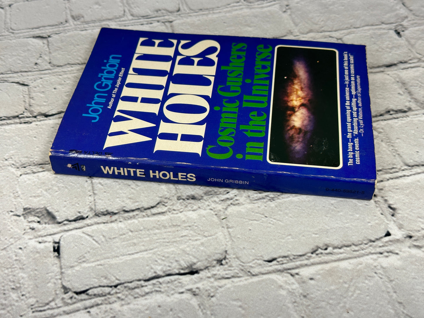 White Holes: Cosmic Gushers in the Universe by John Gribbin [1978 · 2nd Print]