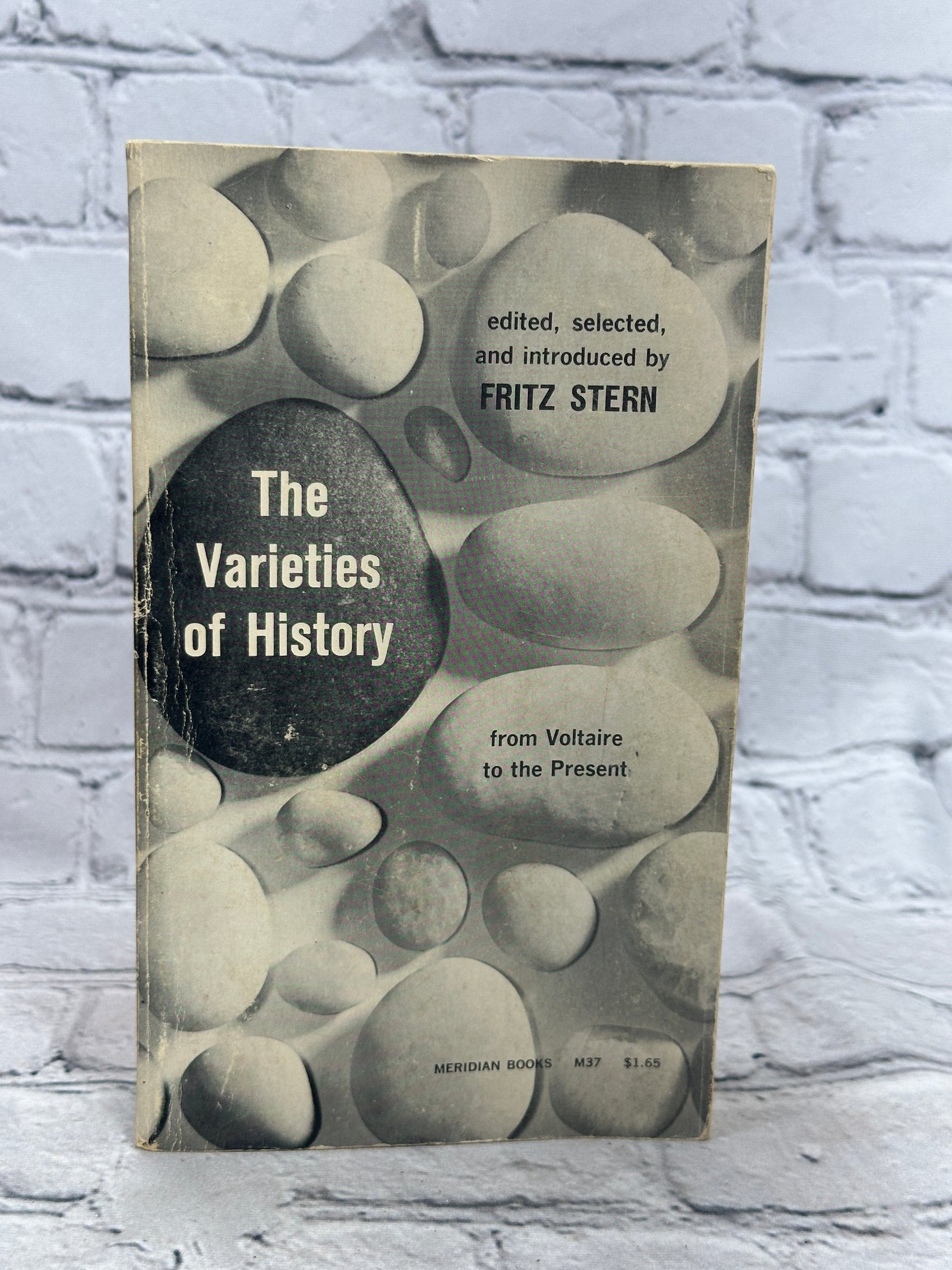 The Varieties of History: From Voltaire to the Present by Fritz Stern [1963]