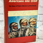 Americans into Orbit: The Story of Project Mercury by Gene Gurney [1962]