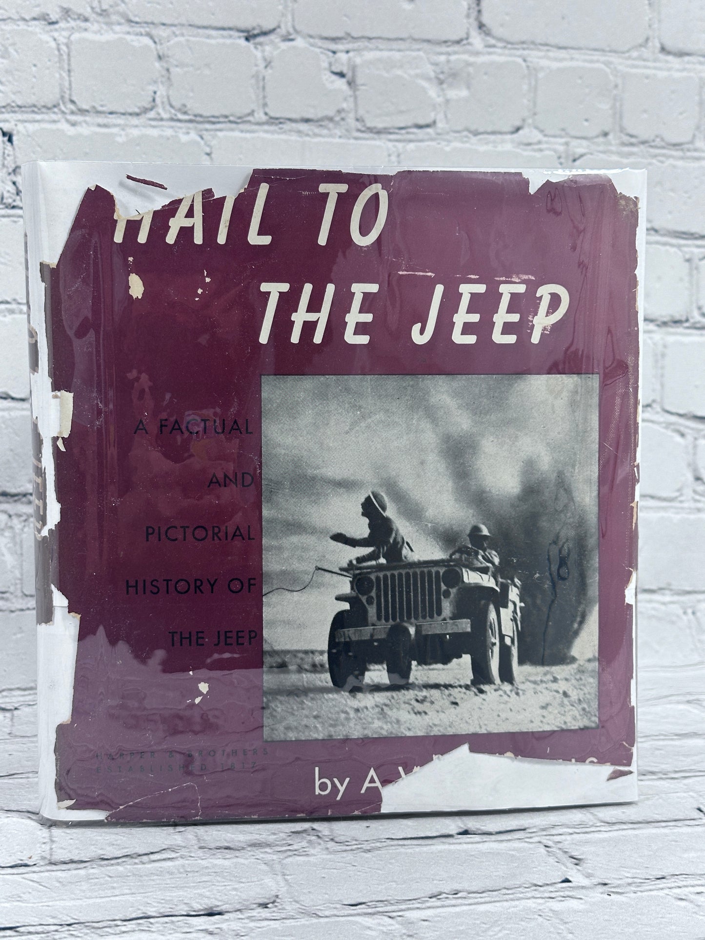 Hail to the Jeep By A. Wade Wells [Authors Copy · Signed · 1946]