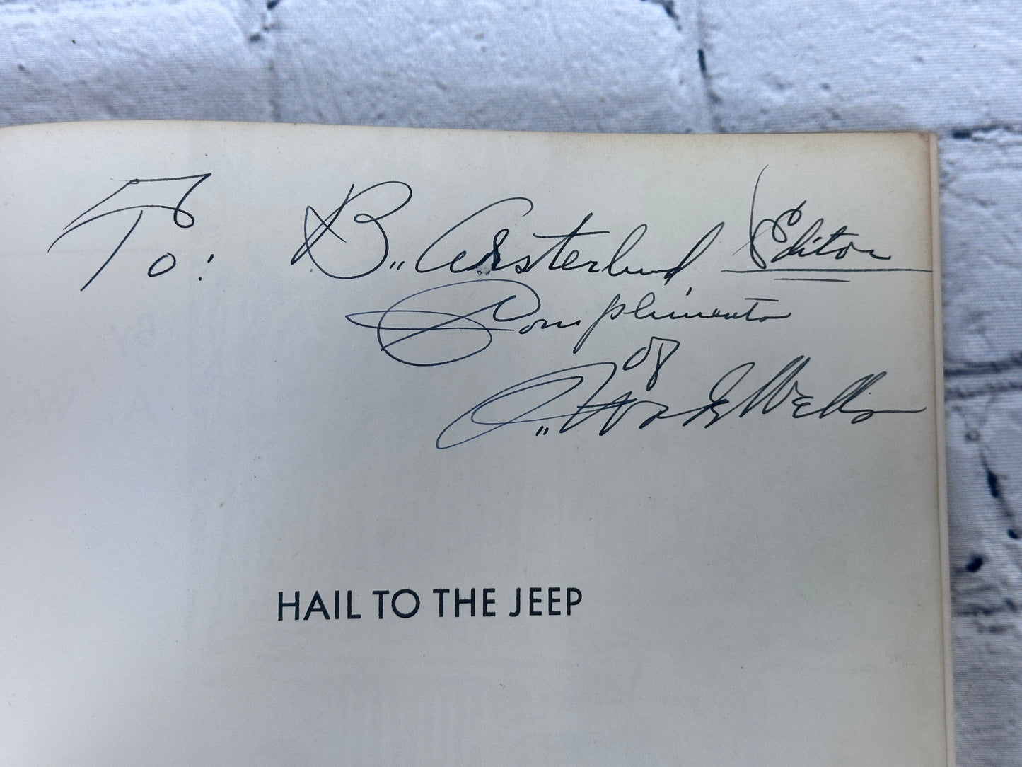 Hail to the Jeep By A. Wade Wells [Authors Copy · Signed · 1946]