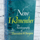 Now I Remember The Autobiography of Thornton Burgess [Signed · 1st Ed. · 1960]