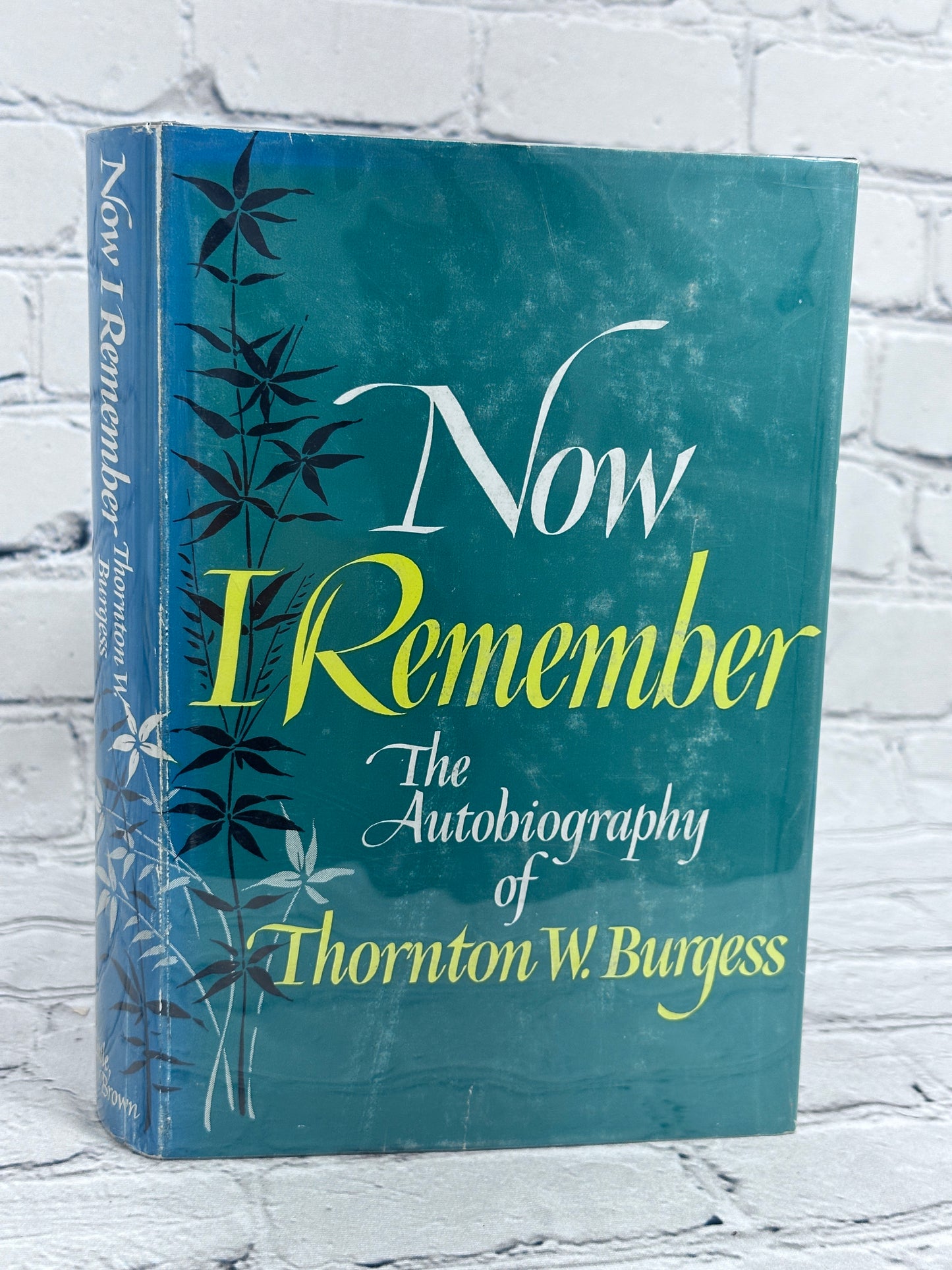 Now I Remember The Autobiography of Thornton Burgess [Signed · 1st Ed. · 1960]