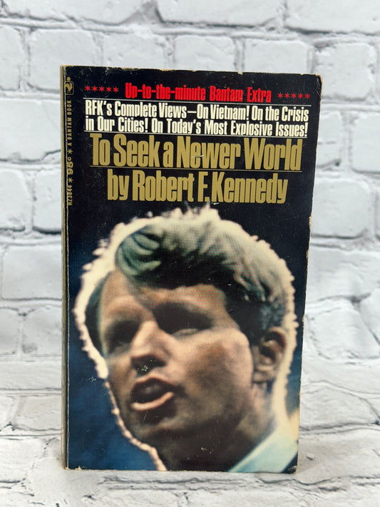 To Seek a Newer World by Robert F. Kennedy [Bantam · 4th Print · 1968]