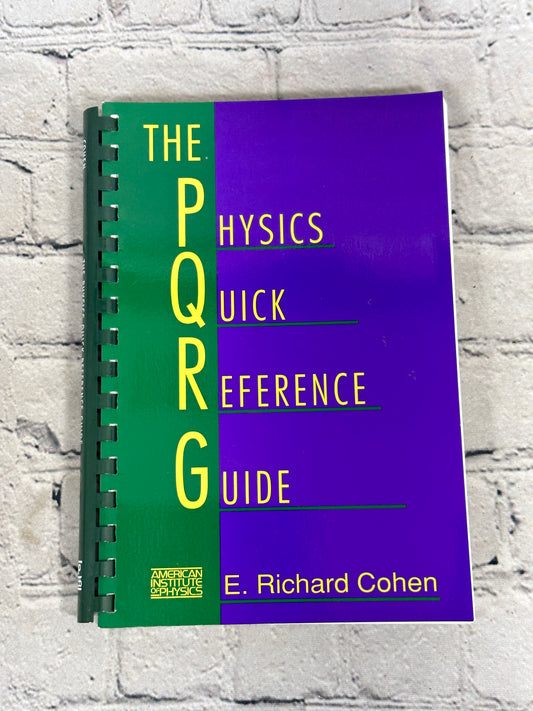 The Physics Quick Reference Guide by E.Richard Cohen [1996 · First Printing]