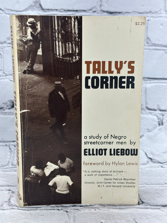 Tally's Corner: A Study of Negro Streetcorner Men by Elliot Liebow [1967]