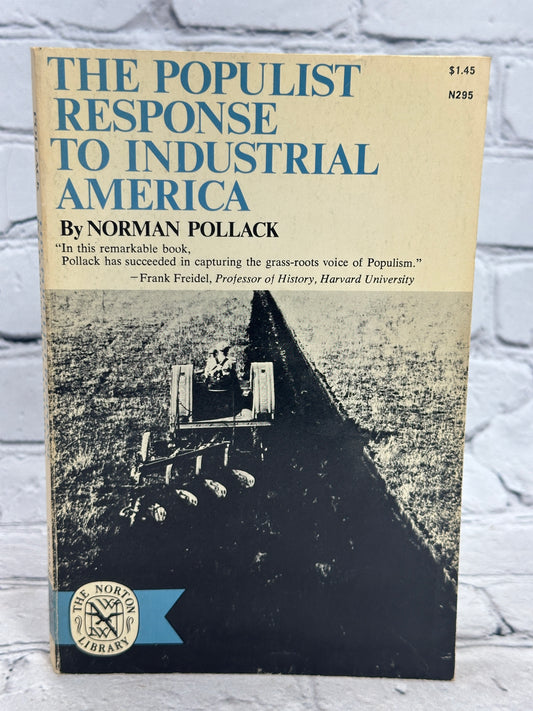 The Populist Response to Industrial America by Norman Pollack [1966]