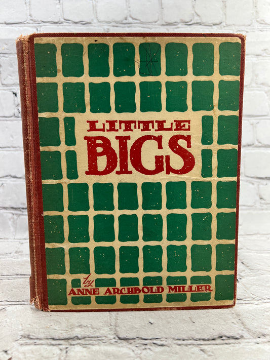 Little Bigs by Anne Archbold Miller [1st Edition · 1925]