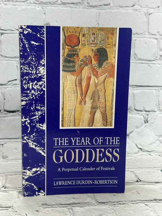 Year of the Goddess : Perpetual Calendar of Festivals by Robertson [1990]