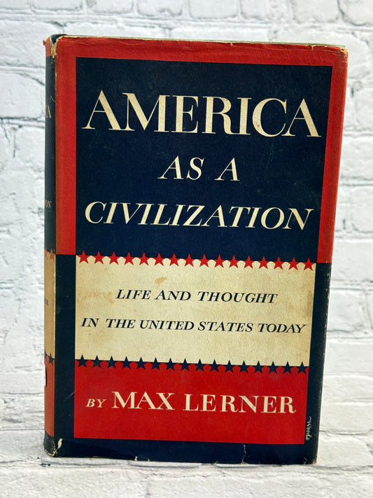 America As A Civilization by Max Lerner [1957 · First Printing]