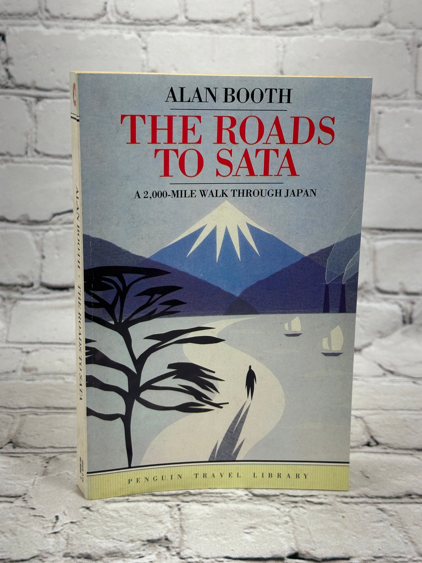 The Roads to Sata: A 2,000 Mile Walk Through Japan Pat Barr [1987]