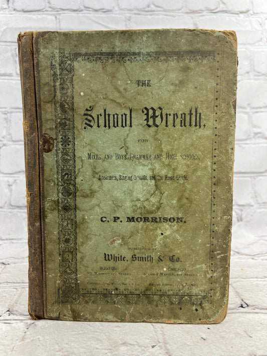 School Wreath, For Mixed Boys' Grammar and High Schools by C. P. Morrison [1883]