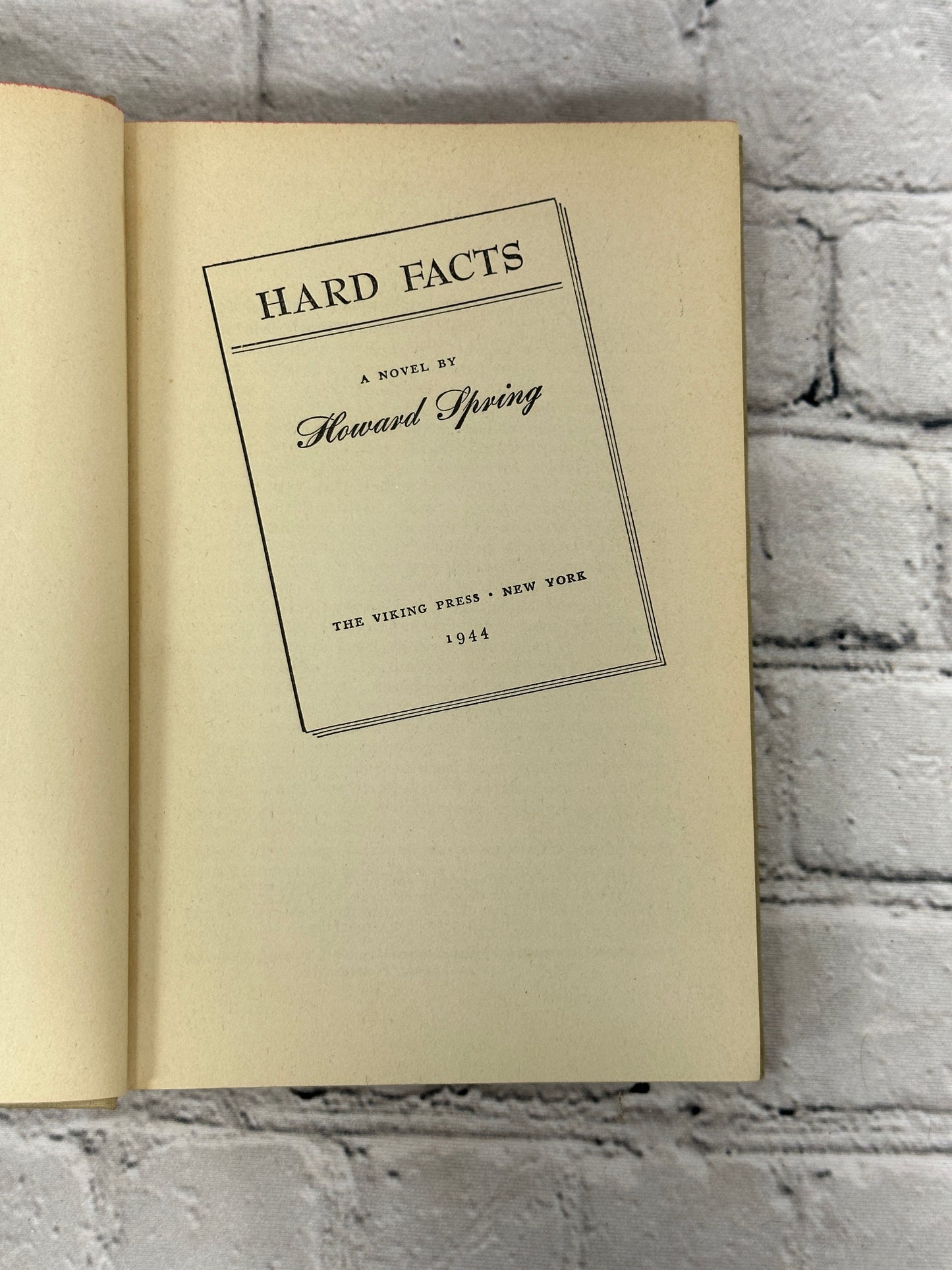 Hard Facts by Howard Spring [1944 · Second Printing]