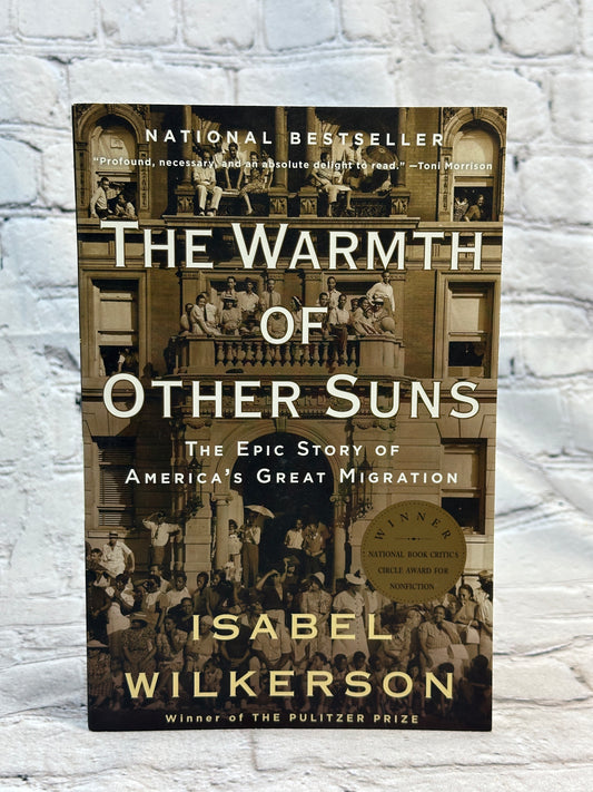 The Warmth of Other Suns: Epic Story of America's Great Migration by Wilkerson