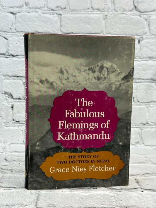 The Fabulous Flemings of Kathmandu by Grace Nies Fletcher [1964 · First Edition]