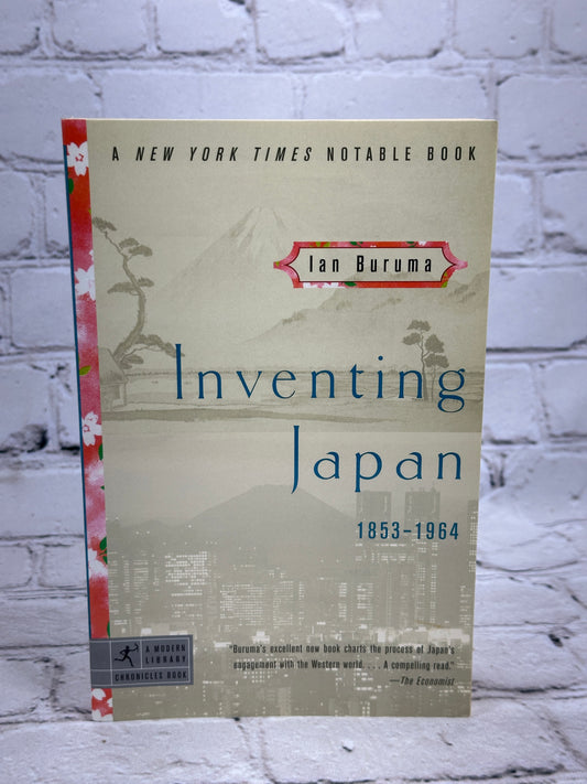 Inventing Japan: 1853-1964 by Ian Buruma [1st Print · 2004]