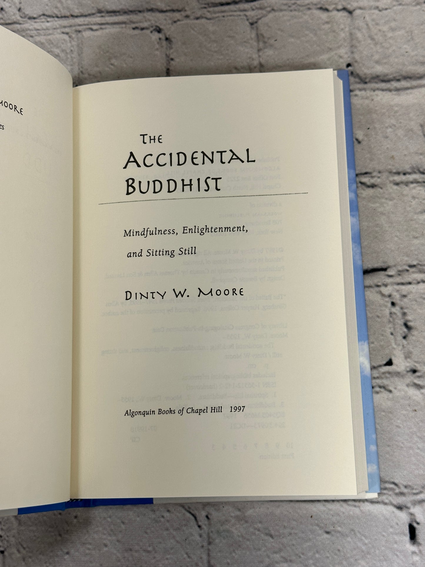 The Accidental Buddhist by Dinty W. Moore [1997 · First Edition]