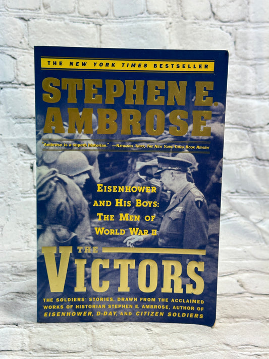 The Victors : Eisenhower and His Boys: the Men of World War II by Ambrose [1999]