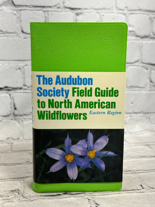 The Audubon Society Field Guide to North American Wildflowers Eastern..[1983]