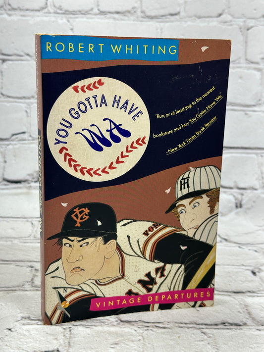 You Gotta Have Wa by Robert Whiting [1st Print · 1989]