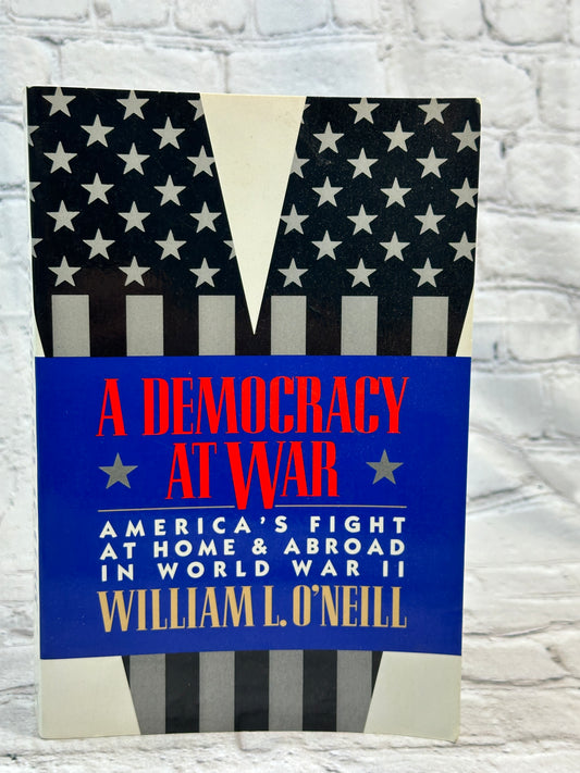 A Democracy at War : America's Fight at Home and Abroad in World War II [1997]
