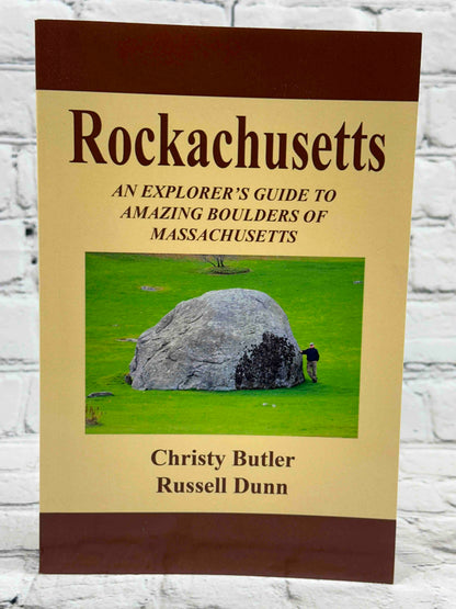 Rockachusetts: An Explorer's Guide To Amazing Boulders of Massachusetts