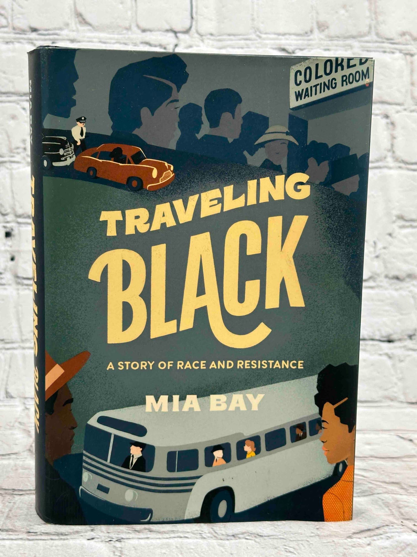 Traveling Black: A Story of Race and Resistance