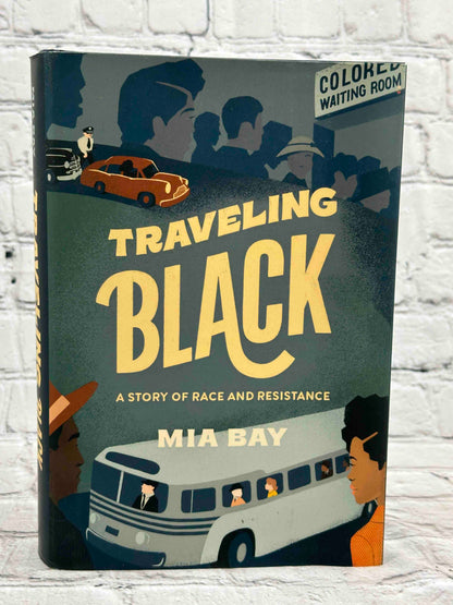 Traveling Black: A Story of Race and Resistance