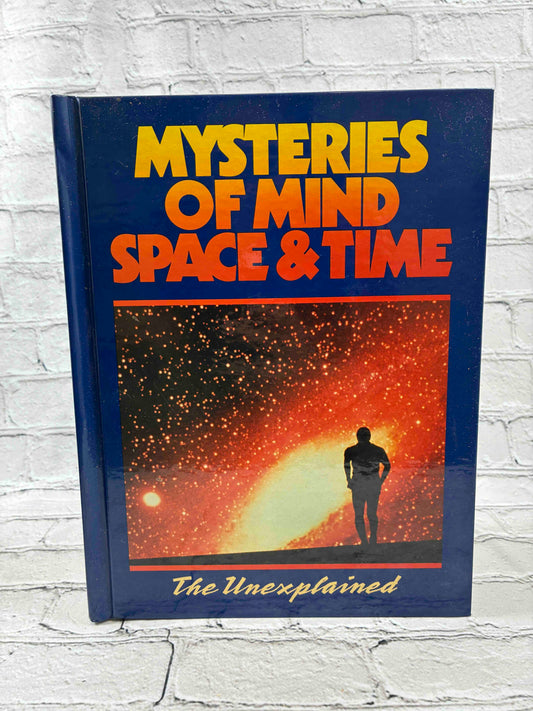 Mysteries of Mind Space & Time: The Unexplained (Volume 1)