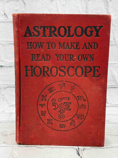 Astrology How to Make and Read Your Own Horoscope