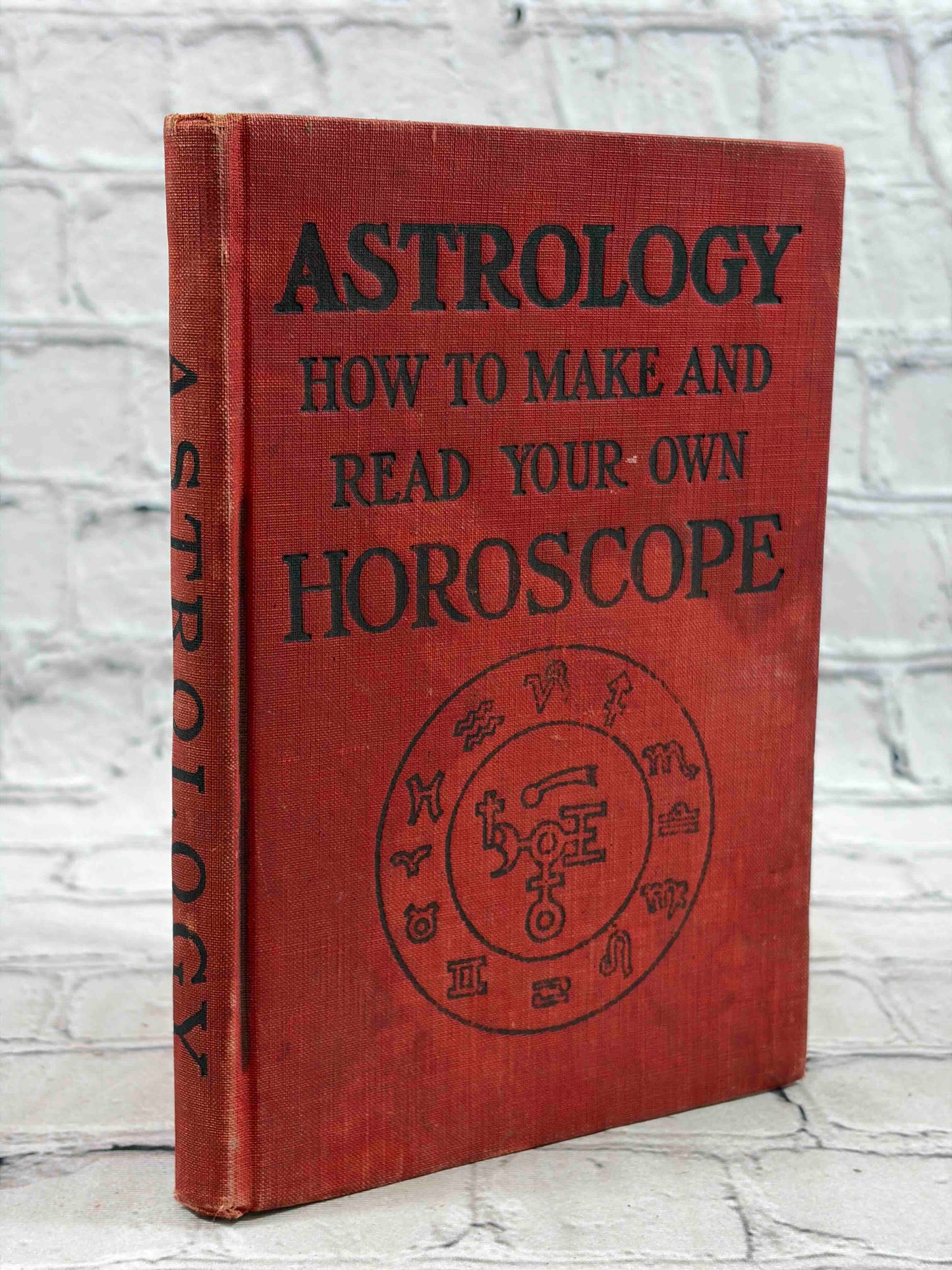 Astrology How to Make and Read Your Own Horoscope