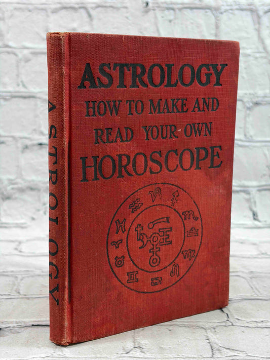 Astrology How to Make and Read Your Own Horoscope