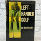 Left-Handed Golf by Bob Charles [1965]