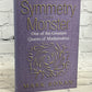 Symmetry and the Monster: One of the Greatest Quests..by Mark Ronan [2006]