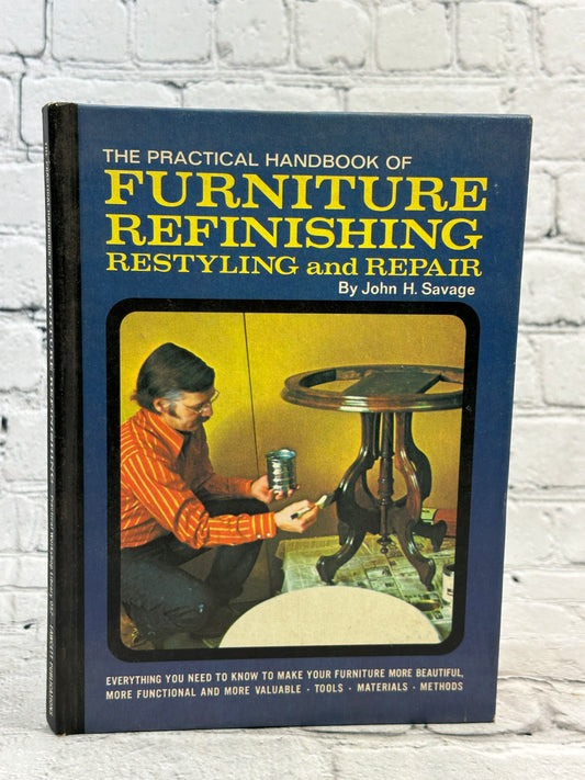 Handbook of Furniture Refinishing Restyling Repair  by John H. Savage [1971]