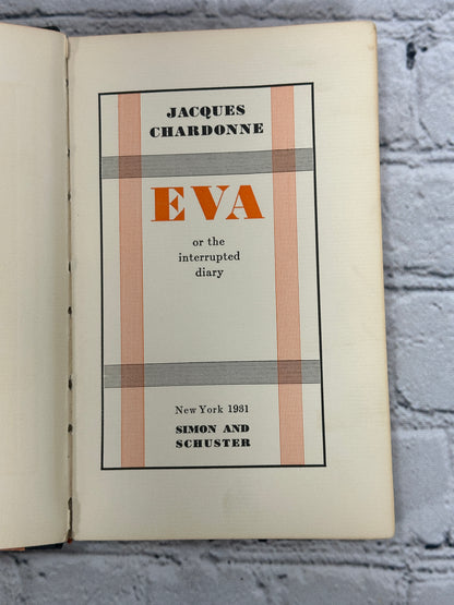 EVA or the interrupted diary By Jacques Chardonne [1931 · Simon & Schuster]