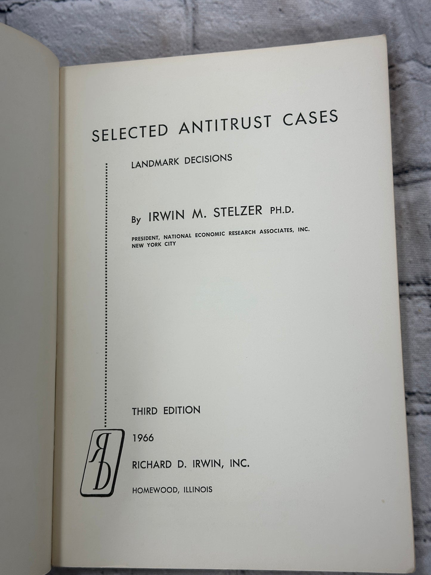 Selected Antitrust Cases  Landmark Decisions By Irwin Stelzer [1967]